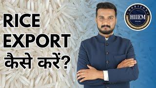 How to Export Rice from India | A to Z Process By Sagar Agravat