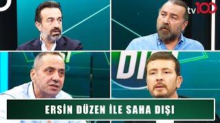 Ersin Düzen ile Saha Dışı l 02.09.2024