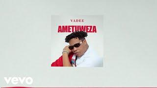 Vadee - Ametuweza