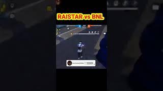 Raistar Vs BNL Custom room match  Free Fire video#shorts #freefire #freefireindia #shortofficial