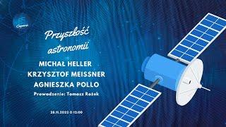 Przyszłość astronomii. Agnieszka Pollo, Michał Heller, Krzysztof Meissner, Tomasz Rożek