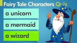 EQ English Quiz - Fairy Tale Characters