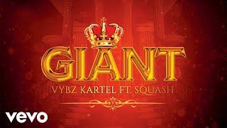 Vybz Kartel feat. Squash - Giant (Official Audio)