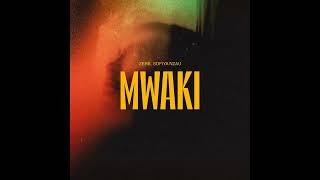 Zerb - Mwaki ft .Sofiya Nzau (Original Long Version) (AFRO HOUSE)