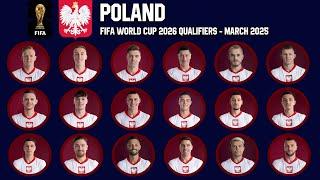 POLAND Official Squad  March 2025 | FIFA World Cup 2026 Qualifiers | gtbkaphansports