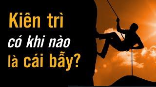 Kiên trì có khi nào là cái bẫy | Hoàng Hữu Thắng #podcast