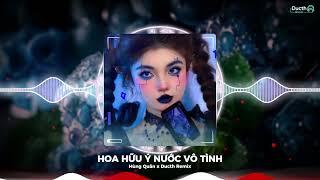 HOA HỮU Ý NƯỚC VÔ TÌNH (Ducth Remix) - HÙNG QUÂN | Đàn Ai Gieo Bao Lời Đau Thấu Tim Ta Remix