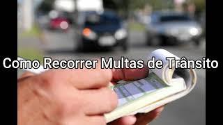 Como Recorrer Multas de Trânsito (Entrar com Recurso de Multa)