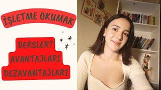 İŞLETME OKUMAK / DERSLER-AVANTAJLARI-DEZAVANTAJLAR-İŞ İMKANLARI