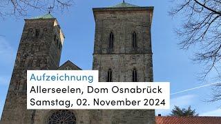 Gottesdienst Dom Osnabrück | 2. November 2024 | 17 Uhr