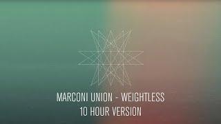 Marconi Union - Weightless (Official 10 Hour Version)