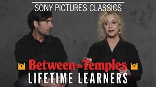 BETWEEN THE TEMPLES | 'Lifetime Learners' with Jason Schwartzman & Carol Kane