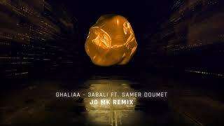 GHALIAA - 3ABALI FT SAMER DOUMET ( JO MK REMIX 2020 )