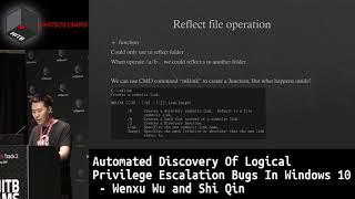 #HITB2019AMS D1T2 - Automated Discovery Of Logical Priv. Esc. Bugs In Win10 - Wenxu Wu and Shi Qin