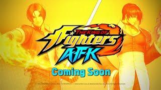  THE KING OF FIGHTERS AFK - Teaser First Release! 