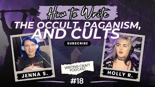 How To Write About The Occult, Paganism, And Cults | Writing Craft Podcast Ep. 18