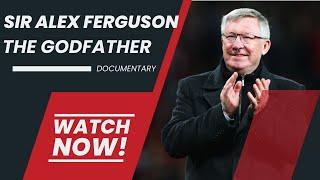 Sir Alex Ferguson - The Godfather By RED_DNA