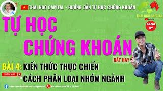 Tự học chứng khoán | Bài 4: Cách phân nhóm ngành chứng khoán đơn giản, dễ hiểu nhất