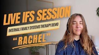 Real IFS Therapy Session with "Rachel" - Internal Family Systems Therapy Demo