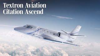 Ascend Midsize Jet Joins Textron Aviation Citation Family – AIN