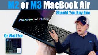 Should You Buy a Discounted M2 or M3 MacBook Air in 2024 or Wait For M4 Air?