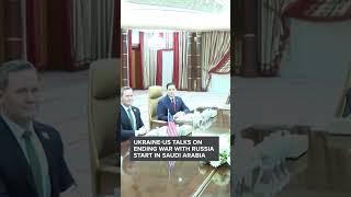 Ukraine-US talks on ending war with Russia start in Saudi Arabia #shorts #news