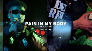 RGM D Lewis - Pain In My Body (OFFICIAL VIDEO)