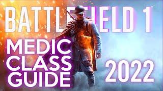 Battlefield 1 2022 : Medic Class GUIDE