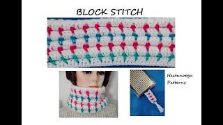 CROCHET THE BLOCK STITCH, for blankets, sweaters, headbands, cowls, scarves