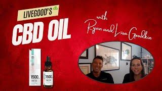 LiveGood CBD Oil Discussion With Ryan And Lisa G - LiveGood Corporate