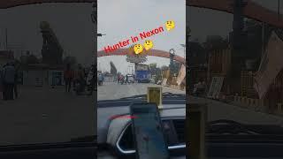 Hunter in NEXON  #automobile #travelvlog #travel #vlog #nexon #carhorn #nikhilrana #tatamotors