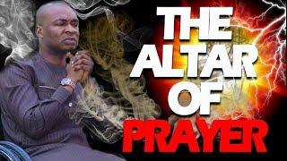 THE ALTAR OF PRAYER APOSTLE JOSHUA SELMAN NIMMAK