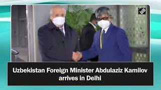 Uzbekistan Foreign Minister Abdulaziz Kamilov arrives in Delhi