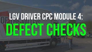 LGV Driver CPC Module 4: Defect Checks