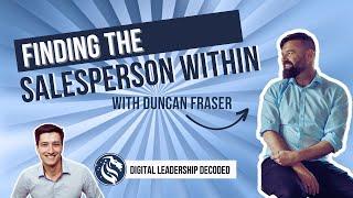 Finding the Salesperson Within | Duncan Fraser