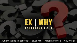 EX/WHY | Pastor Vladimir Aguilar | GCM CHURCH PHILIPPINES