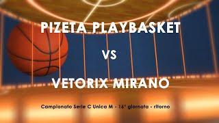 PIZETA PLAYBASKET VS VETORIX MIRANO