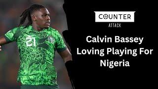 Calvin Bassey Loving Playing For Nigeria