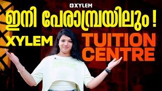 XYLEM TUITION CENTRE ഇനി പേരാമ്പ്രയിലും !! | Xylem Class 9