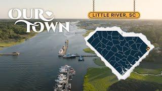 Little River, South Carolina | Our Town