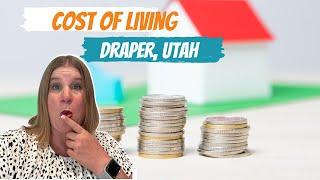 Cost of Living in Draper Utah - 2022