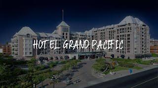 Hotel Grand Pacific Review - Victoria , Canada