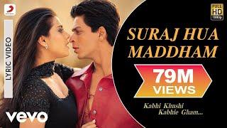 Suraj Hua Maddham Lyric Video - K3G|Shah Rukh Khan, Kajol |Sonu Nigam, Alka Yagnik