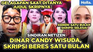 Sindiran Netizen Dinar Candy Wisuda, Skripsi Beres Satu Bulan, Dinar Candy Gelagapan Ditanya Judul