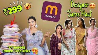 ₹299 Main Meesho Designer Saree HaulEverything is under ₹700  #saree #sareehaul #meesho #wedding