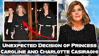 Princess Caroline's Unexpected Decision After Charlotte Casiraghi's Interview: Everything is Decided