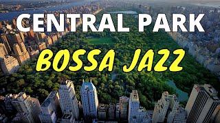 Central Park Bossa Jazz Music. Central Park Scenes and Bossa Nova Jazz Music Playlist.