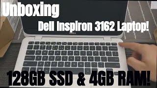 UNBOXING Dell 3000 series Inspiron 3162 11.6" w/128GB SSD + 4GB Ram