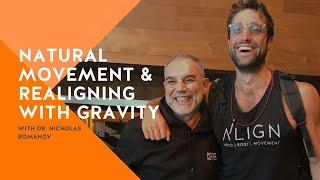 Forced Movement and Realigning with Gravity with Dr. Nicholas Romanov