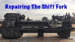 Monarch Lathe Shift Fork Repair